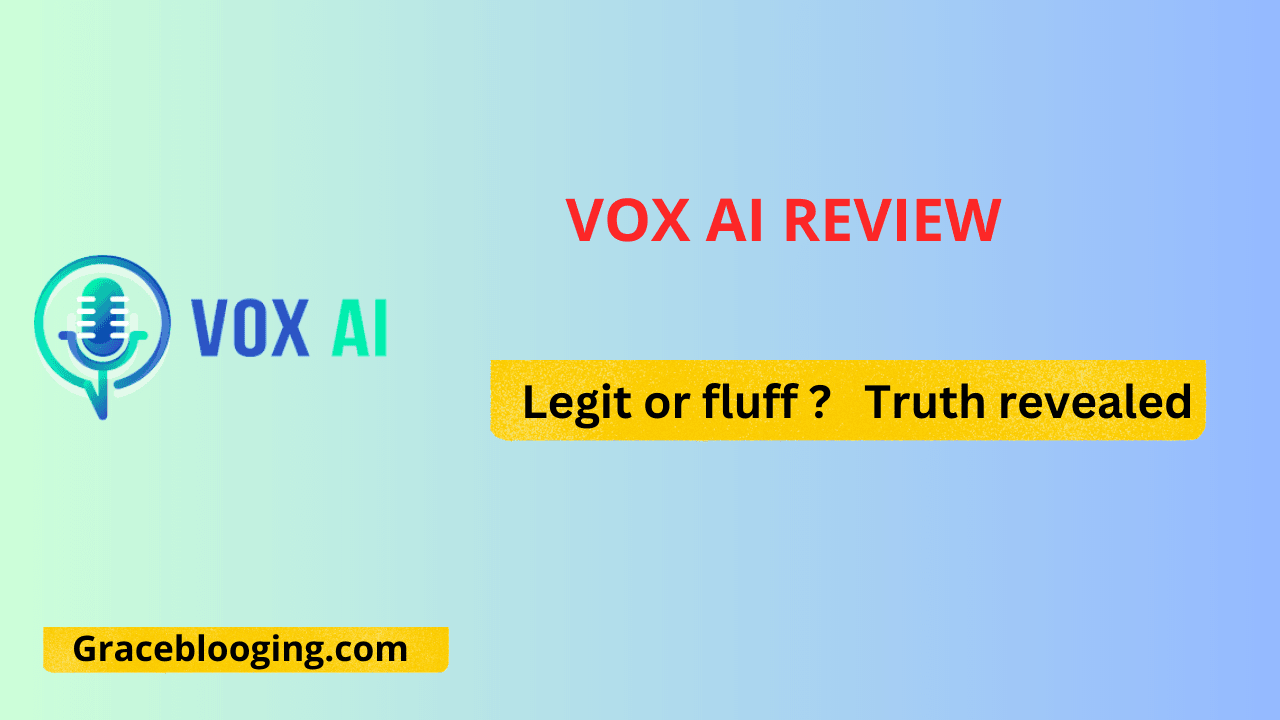 Read more about the article Vox AI Review 2024 -Legit or Fluff ? Truth Revealed!!