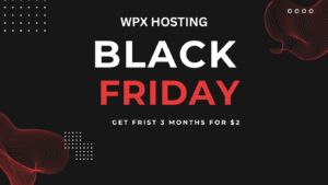 Read more about the article WPX Hosting Black Friday 2024 Deal – Get 3 Months Free + $2 for 2 Mo…