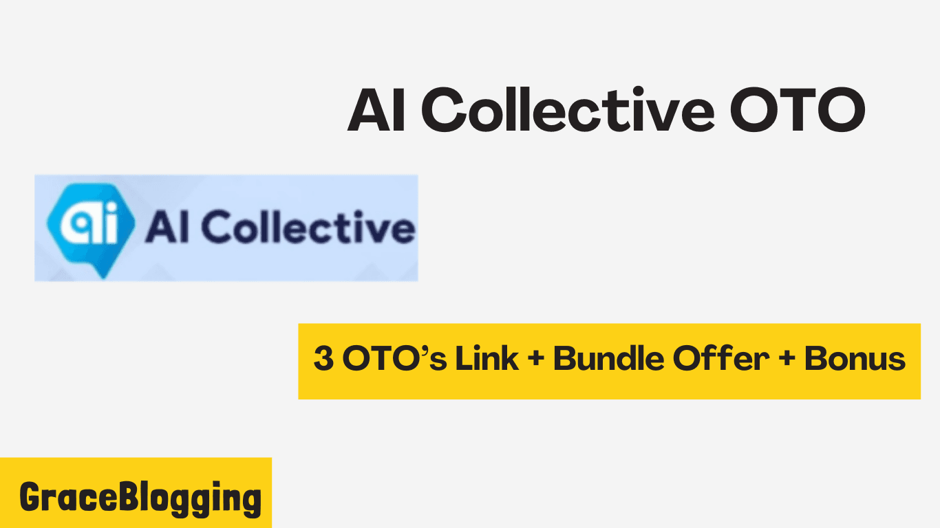 Read more about the article AI Collective OTO 1,2,3 Links – Discount, Bundle Offer, Bonus