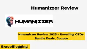 Read more about the article Humanizzer OTO 1,2,3,4 Links – Coupon, Bundle Deals, Bonus
