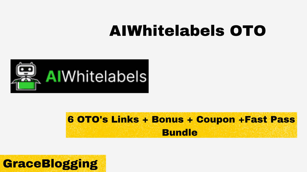Read more about the article AIWhitelabels OTO 1,2,3,4,5,6 Links – Fast Pass Bundle + Special Bonus