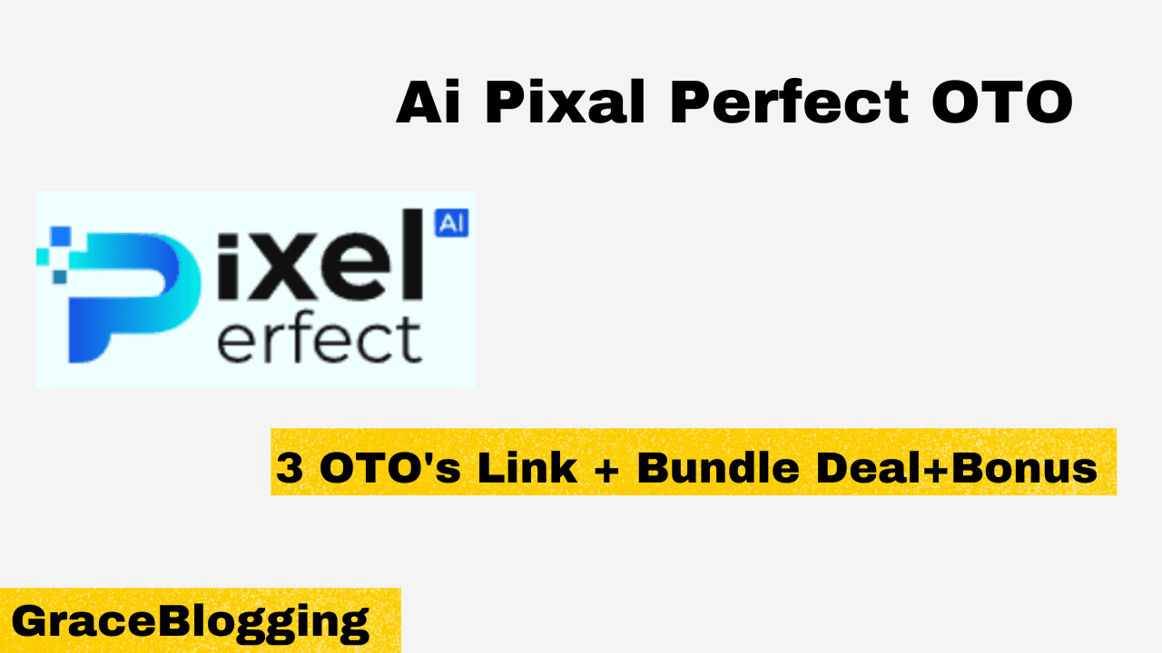 Read more about the article AI Pixel Perfect OTO 1 to 3 OTOs Links + Exclusive Fast Bundle Deal + Bonuses AI Pixel Perfect OTO>>